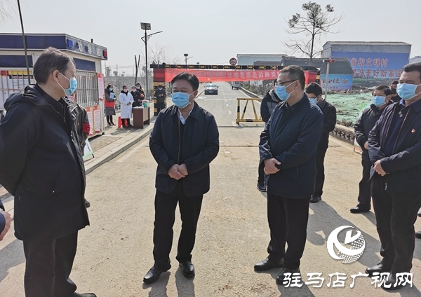 陳星到西平、上蔡、平輿和新蔡檢查督導(dǎo)疫情防控措施落實(shí)情況